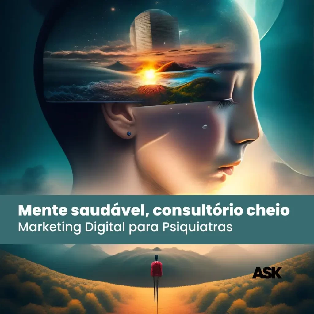 (ASK) Marketing Digital para médicos psiquiatras